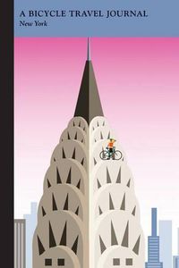 Cover image for Chrysler Building, New York: A Bicycle Travel Journal