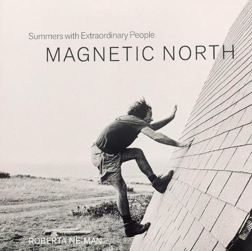 Cover image for Magnetic North: Summers with Extraordinary People