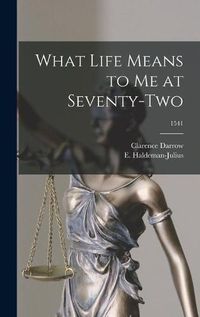 Cover image for What Life Means to Me at Seventy-two; 1541