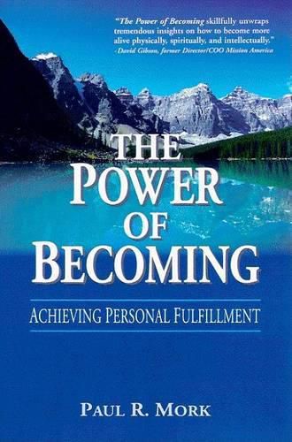 Cover image for The Power of Becoming: Achieving Personal Fulfillment