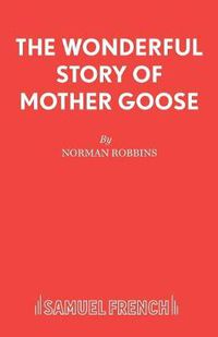 Cover image for The Wonderful Story of Mother Goose