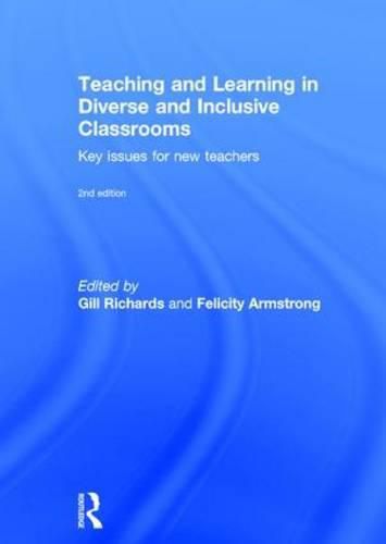 Teaching and Learning in Diverse and Inclusive Classrooms: Key issues for new teachers