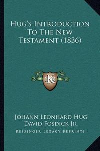 Cover image for Hug's Introduction to the New Testament (1836)