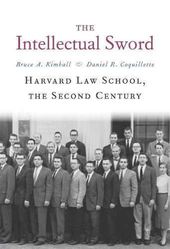 Cover image for The Intellectual Sword: Harvard Law School, the Second Century