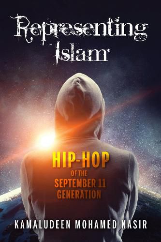 Cover image for Representing Islam: Hip-Hop of the September 11 Generation