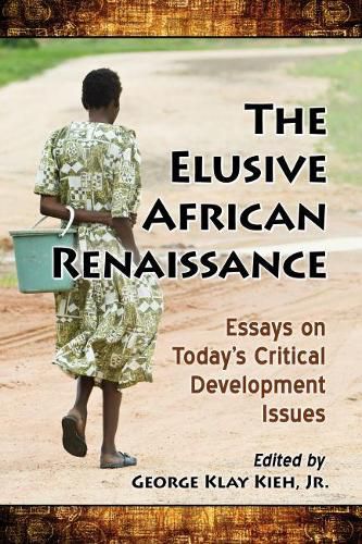 Cover image for The Elusive African Renaissance: Essays on Today's Critical Development Issues