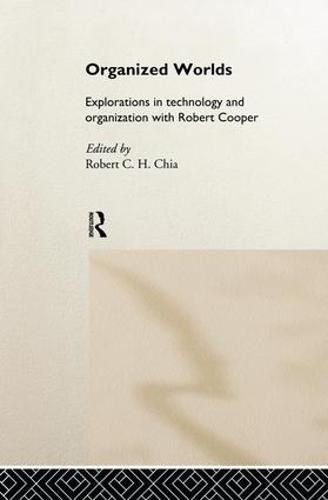 Cover image for Organized Worlds: Explorations in Technology and Organization with Robert Cooper
