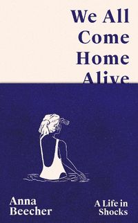 Cover image for We All Come Home Alive