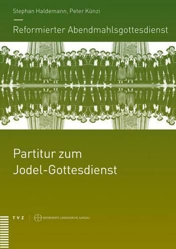 Cover image for Reformierter Abendmahlsgottesdienst: Partitur Zum Jodel-Gottesdienst