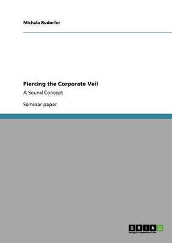 Cover image for Piercing the Corporate Veil: A Sound Concept