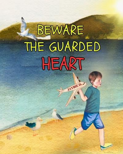 Cover image for Beware The Guarded Heart