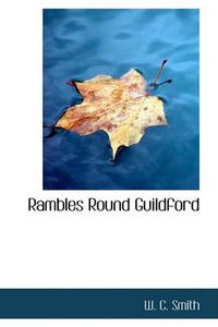 Cover image for Rambles Round Guildford