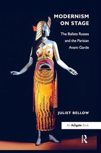 Cover image for Modernism on Stage: The Ballets Russes and the Parisian Avant-Garde