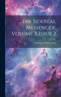 Cover image for The Sidereal Messenger, Volume 3, issue 2