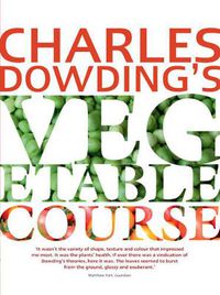 Cover image for Charles Dowding's Vegetable Course