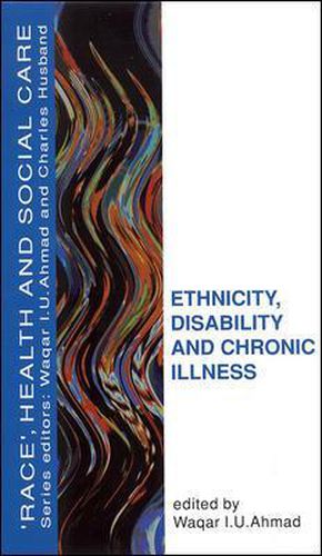 Cover image for Ethnicity, Disability And Chronic Illness