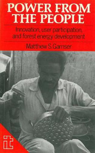 Cover image for Power from the People: Innovation, User Participation and Forest Energy Programmes