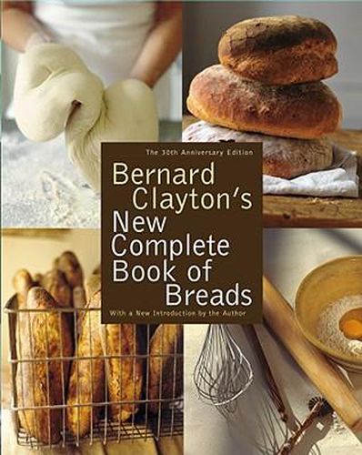 Cover image for Bernard Clayton's New Complete Book of Breads