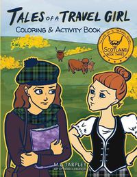 Cover image for Tales of a Travel Girl Coloring and Activity Book: Book Three Scotland