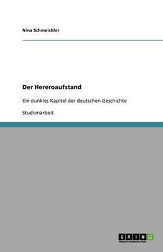 Der Hereroaufstand: Ein dunkles Kapitel der deutschen Geschichte