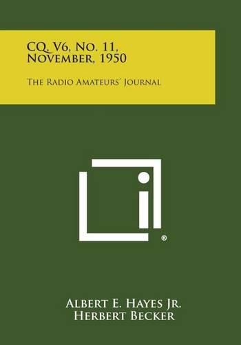 Cover image for CQ, V6, No. 11, November, 1950: The Radio Amateurs' Journal