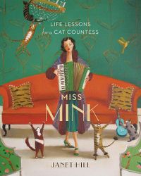 Cover image for Miss Mink: Life Lessons for a Cat Countess