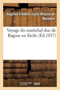 Cover image for Voyage Du Marechal Duc de Raguse En Hongrie, En Transylvanie, Dans La Russie Meridionale Volume 5