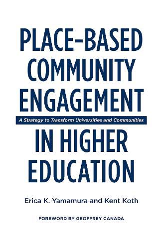 Cover image for Place-Based Community Engagement in Higher Education: A Strategy to Transform Universities and Communities