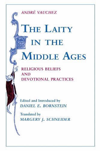 Cover image for Laity in the Middle Ages, The: Religious Beliefs and Devotional Practices