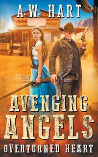 Cover image for Avenging Angels: Overturned Heart