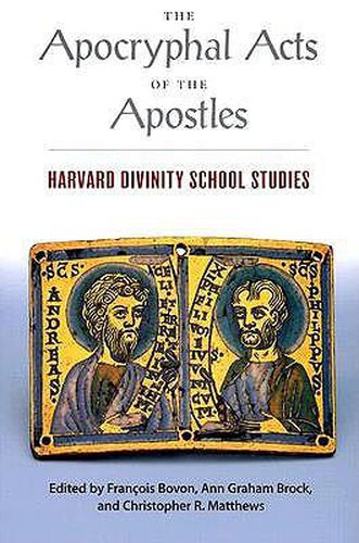 Cover image for The Apocryphal Acts of the Apostles: Harvard Divinity School Studies