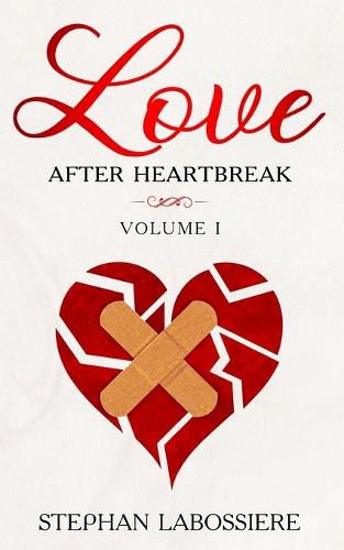 Cover image for Finding Love After Heartbreak: Volume I