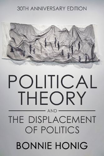 Cover image for Political Theory and the Displacement of Politics