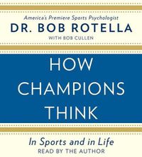 Cover image for How Champions Think: In Sports and in Life