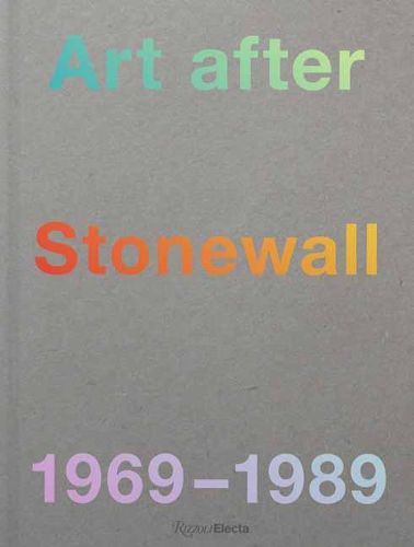 Cover image for Art After Stonewall: 1969--1989