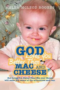 Cover image for God Loves You Better Than Mac And Cheese