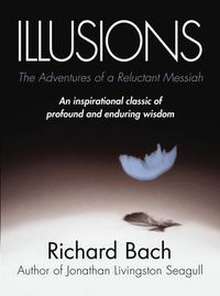 Cover image for Illusions: The Adventures of a Reluctant Messiah
