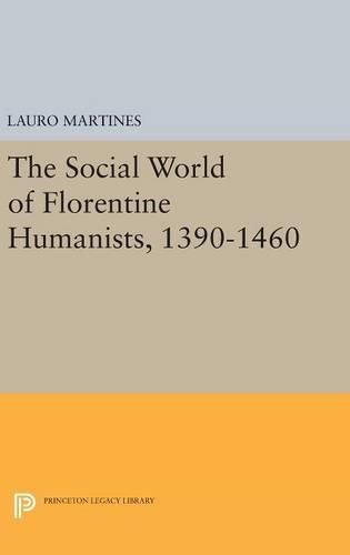 Cover image for Social World of Florentine Humanists, 1390-1460