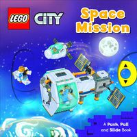 Cover image for LEGO (R) City. Space Mission: A Push, Pull and Slide Book