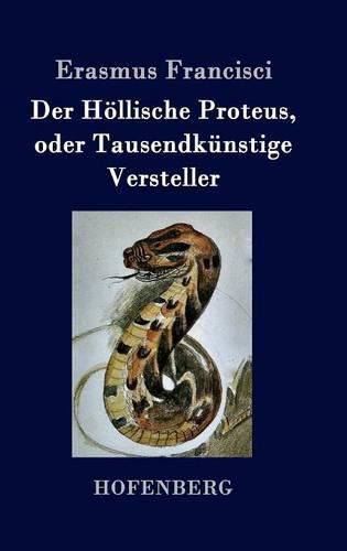 Cover image for Der Hoellische Proteus, oder Tausendkunstige Versteller