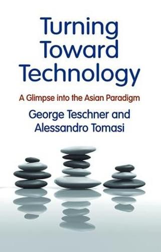 Cover image for Turning Toward Technology: A Glimpse into the Asian Paradigm