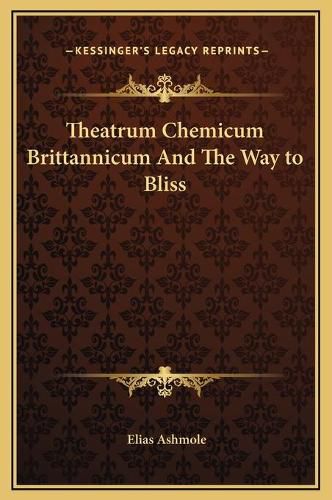 Theatrum Chemicum Brittannicum and the Way to Bliss