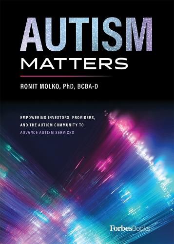 Cover image for Autism Matters: Empowering Investors, Providers, and the Autism Community to Advance Autism Services