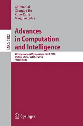 Cover image for Advances in Computation and Intelligence: 5th International Symposium, ISICA 2010, Wuhan, China, October 22-24, 2010, Proceedings