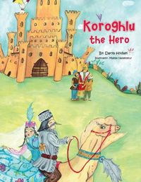 Cover image for Koroghlu the Hero