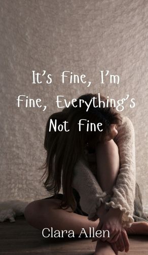 Cover image for It's Fine, I'm Fine, Everything's Not Fine