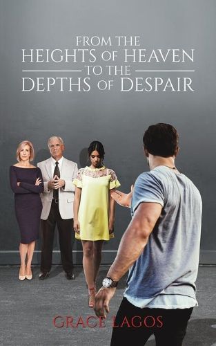 Cover image for From The Heights Of Heaven To The Depths Of Despair