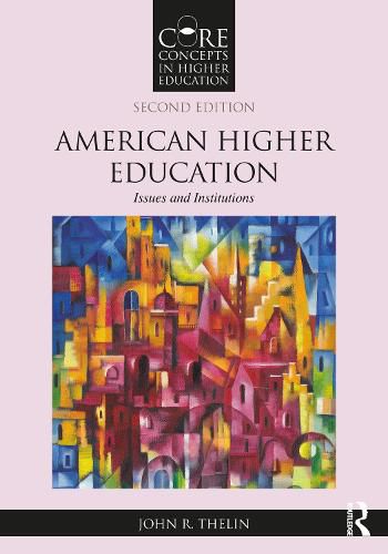 American Higher Education: Issues and Institutions