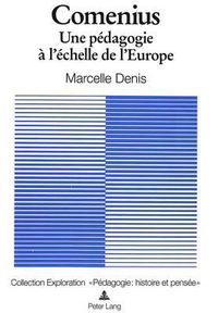 Cover image for Comenius. Une Pedagogie A L'Echelle de L'Europe