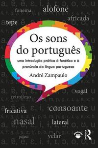 Cover image for Os sons do portugues: uma introducao pratica a fonetica e a pronuncia da lingua portuguesa